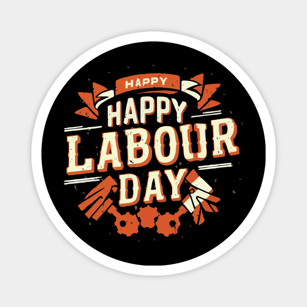 Happy Labour Day, International Labour Day T-shirt. Magnet by Naurin's Design